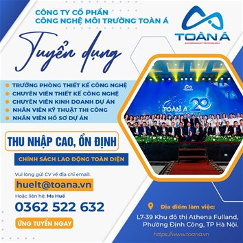 Công ty CP Công nghệ môi trường Toàn Á tuyển dụng kỹ sư môi trường